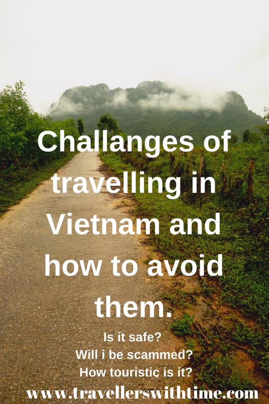 Challanges of travelling in vietnam and how to avoid them.