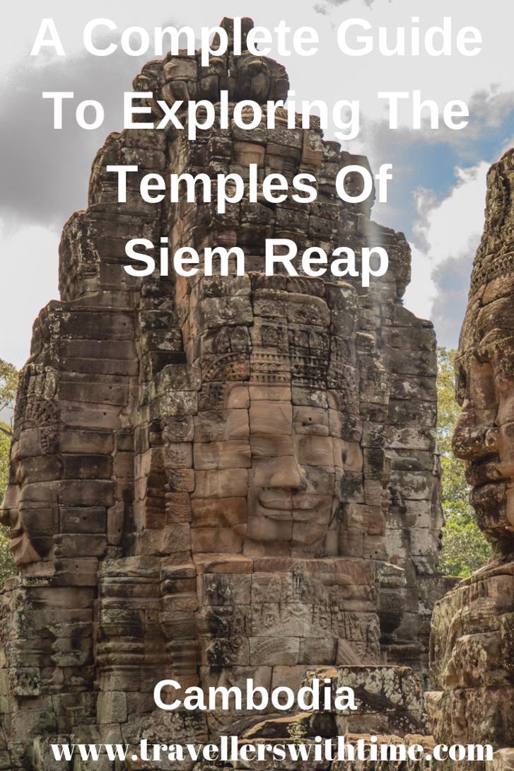 A Complete Guide to the Temples of Siem Reap - Travellers With Time